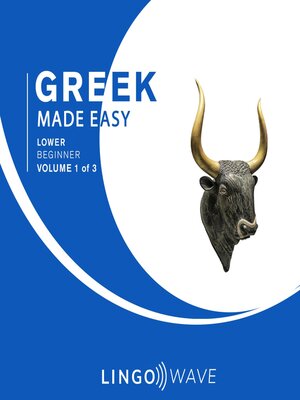 cover image of Greek Made Easy: Lower Beginner, Volume 1